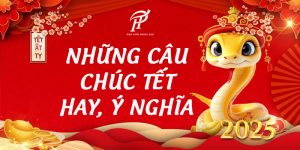 Những câu chúc Tết Ất Tỵ hay và ý nghĩa